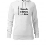 Bluza damska z napisem I like people. On the table. Open